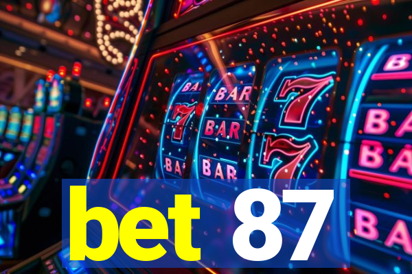 bet 87